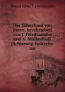 Der Silberfund von Farve, beschrieben von J. Friedlaender und K. Mullenhoff. (Schleswig-holstein-lau - Eduard Julius T. Friedlaender