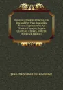 Nouveau Theatre Francois, Ou Recueil Des Plus Nouvelles Pieces: Representees Au Theatre Francois Depuis Quelques Annees, Volume 8 (French Edition) - Jean-Baptiste Louis Gresset