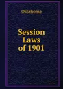 Session Laws of 1901 - Oklahoma