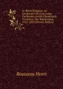 Le Reveil Religieux Au Lendemain Du Concordat; Guillaume-joseph Chaminade, Fondateur Des Marianistes, 1761-1850 (French Edition) - Rousseau Henri