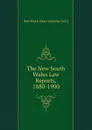 The New South Wales Law Reports, 1880-1900 - New South Wales Supreme Court