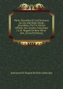 Paris, Versailles Et Les Provinces Au Dix-Huitieme Siecle: Anecdotes, Par Un Ancien Officier Aux Gardes-Francaises J.L.M. Dugast De Bois-Saint-Just. (French Edition) - Jean Louis M. Dugast de Bois-Saint-Just