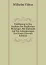 Einfuhrung in Das Studium Der Englischen Philologie: Mit Rucksicht Auf Die Anforderungen Der Praxis (German Edition) - Wilhelm Viëtor