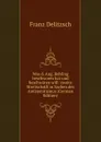 Was d. Aug. Rohling beschworen hat und beschworen will: zweite Streitschrift in Sachen des Antisemitismus (German Edition) - Franz Julius Delitzsch
