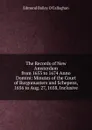 The Records of New Amsterdam from 1653 to 1674 Anno Domini: Minutes of the Court of Burgomasters and Schepens, 1656 to Aug. 27, 1658, Inclusive - Edmund Bailey O'Callaghan