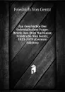 Zur Geschichte Der Orientalischen Frage: Briefe Aus Dem Nachlasse Friedrichs Von Gentz, 1823-1829 (German Edition) - Friedrich von Gentz