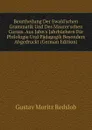 Beurtheilung Der Ewald.schen Grammatik Und Des Maurer.schen Cursus. Aus Jahn.s Jahrbuchern Fur Philologie Und Padagogik Besonders Abgedruckt (German Edition) - Gustav Moritz Redslob