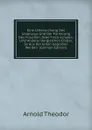 Eine Untersuchung Des Ursprungs Und Der Formirung Des Fossilien, Oder Fisch-schalen, Und Anderer Dergleichen Corper, So Aus Der Erden Gegraben Werden  (German Edition) - Arnold Theodor