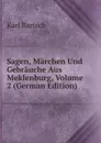 Sagen, Marchen Und Gebrauche Aus Meklenburg, Volume 2 (German Edition) - Karl Bartsch