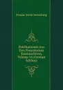 Publikationen Aus Den Preussischen Staatsarchiven, Volume 14 (German Edition) - Prussia Archivverwaltung