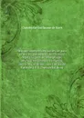 Histoire abregee des traites de paix entre les puissances de l.Europe depuis la paix de Westphalie; ouvrage entierement refondu, augm. et continue . aux traites de Paris de 1815 (French Edition) - Christophe Guillaume de Koch