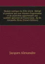Maison rustique du XIXe siecle . Redige et professe par une reunion d.agronomes et de praticiens appartenant aux societes agricoles de France sous . du Dr. Alexandre Bixio (French Edition) - Jacques Alexandre
