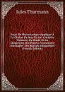 Essai De Phytostatique Applique A La Chaine Du Jura Et Aux Contrees Voisines: Ou Etude De La Dispersion Des Plantes Vasculaires Envisagee . Des Roches Soujacentes (French Edition) - Jules Thurmann