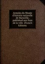 Annales du Musee d.histoire naturelle de Marseille, published aux frais de la ville  (French Edition) - 