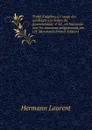 Traite d.algebre, a l.usage des candidats aux ecoles du gouvernement. 4. ed., en harmonie avec les nouveaux programmes, rev. J.H. Marchand (French Edition) - Hermann Laurent