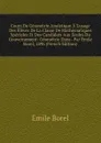 Cours De Geometrie Analytique A L.usage Des Eleves De La Classe De Mathematiques Speciales Et Des Candidats Aux Ecoles Du Gouvernement: Geometrie Dans . Par Emile Borel, 1896 (French Edition) - Emile Borel