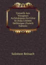 Conseils Aux Voyageurs Archeologues En Grece Et Dans L.Orient Hellenique (French Edition) - Salomon Reinach