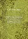 Caroli Linnaei Fauna Suecica: Sistens Animalia Sueciae Regni : Quadrupedia, Aves, Amphibia, Pisces, Insecta, Vermes, Distributa Per Classes Et Ordines, Genera Et Species - Carl von Linné