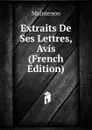 Extraits De Ses Lettres, Avis (French Edition) - Maintenon