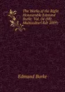 The Works of the Right Honourable Edmund Burke  Vol. 04 (Hlt Multiculturl Rdr 2009) - Burke Edmund