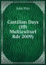Castilian Days (Hlt Multiculturl Rdr 2009) - Hay John