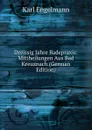 Dreissig Jahre Badepraxis: Mittheilungen Aus Bad Kreuznach (German Edition) - Karl Engelmann