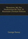 Memoiren: Bd. Das Direktorium Bis Zum 18. Brucmaire (German Edition) - George Duruy