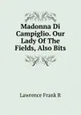 Madonna Di Campiglio. Our Lady Of The Fields, Also Bits - Lawrence Frank R