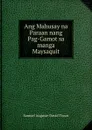 Ang Mahusay na Paraan nang Pag-Gamot sa manga Maysaquit - Samuel Auguste David Tissot