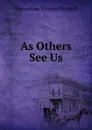 As Others See Us - Marmaduke William Pickthall