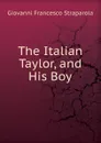 The Italian Taylor, and His Boy - Giovanni Francesco Straparola