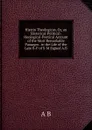 Histrio Theologicus, Or, an Historical-Political- Heological-Poetical Account of the Most Remarkable Passages . in the Life of the Late B-P of S-M Signed A.B - A B