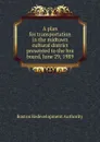 A plan for transportation in the midtown cultural district presented to the bra board, June 29, 1989 - Boston Redevelopment Authority