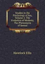Studies in the Psychology of Sex, Volume 1: The Evolution of Modesty, The Phenomena of Sexual - Ellis Havelock