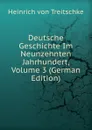 Deutsche Geschichte Im Neunzehnten Jahrhundert, Volume 3 (German Edition) - Heinrich von Treitschke
