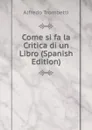 Come si fa la Critica di un Libro (Spanish Edition) - Alfredo Trombetti