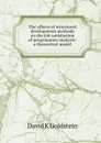 The effects of structured development methods on the job satisfaction of programmer/analysts: a theoretical model - David K Goldstein