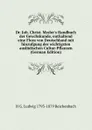 Dr. Joh. Christ. Mssler.s Handbuch der Gewchskunde, enthaltend eine Flora von Deutschland mit hinzufgung der wichtigsten auslndischen Cultur-Pflanzen (German Edition) - H G. Ludwig 1793-1879 Reichenbach