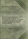 Deutsche Rechtssprichworter, Unter Mitwirkung Der Professoren J. C. Bluntschli Und K. Maurer Gesammelt Und Erklart Von Eduard Graf Und Mathias . Maximilian Ii. Hrsg. D (German Edition) - Johann Caspar Bluntschli