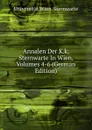 Annalen Der K.k. Sternwarte In Wien, Volumes 4-6 (German Edition) - Universität Wien. Sternwarte