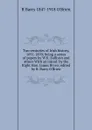 Two centuries of Irish history, 1691-1870; being a series of papers by W.K. Sullivan and others With an introd. by the Right Hon. James Bryce; edited by R. Barry O.Brien - R. Barry O'Brien