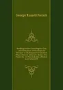 Shakespeareana Genealogica: Part I. Identification of the Dramatis Personae in Shakespeare.s Historical Plays: From K. John to K. Henry Viii. Notes On . to Warwickshire, Alluded to in Several Pl - George Russell French