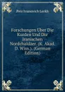 Forschungen Uber Die Kurden Und Die Iranischen Nordchaldaer. (K. Akad. D. Wiss.). (German Edition) - Petr Ivanovich Lerkh