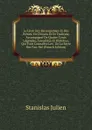 Le Livre Des Recompenses Et Des Peines: En Chinois Et En Francais; Accompagne De Quatre Cents Legendes, Anecdotes Et Histoires, Qui Font Connaitre Les . De La Secte Des Tao-Sse (French Edition) - Stanislas Julien