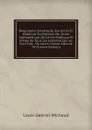 Biographie Universelle, Ancienne Et Moderne Ou Histoire, Par Ordre Alphabetique, De La Vie Publique Et Privee De Tous Les Hommes Qui Se Sont Fait . Ou Leurs Crimes, Volume 78 (French Edition) - Louis-Gabriel Michaud