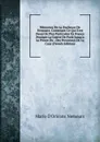 Memoires De La Duchesse De Nemours: Contenant Ce Qui S.est Passe De Plus Particulier En France Pendant La Guerre De Paris Jusqu.a La Prison Du . Des Personnes De La Cour (French Edition) - Marie d'Orléans Nemours