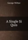 A Single Si Quis - George Wither