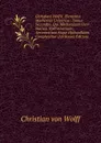 Christiani Wolfii . Elementa Matheseos Universae: Tomus Secundus, Qui Mechanicam Cum Statica, Hydrostaticam, Aerometriam Atque Hydraulicam Complectitur (Afrikaans Edition) - Christian von Wolff