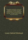 Biographie Universelle, Ancienne Et Moderne; Ou, Histoire, Par Ordre Alphabetique: De La Vie Publique Et Privee De Tous Les Hommes Qui Se Sont Fait . Ou Leurs Crimes, Volume 66 (French Edition) - Louis Gabriel Michaud