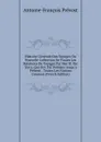 Histoire Generale Des Voyages Ou Nouvelle Collection De Toutes Les Relations De Voyages Par Mer Et Par Terre, Qui Ont Ete Publiees Jusqu.a Present . Toutes Les Nations Connues (French Edition) - Antoine-François Prévost